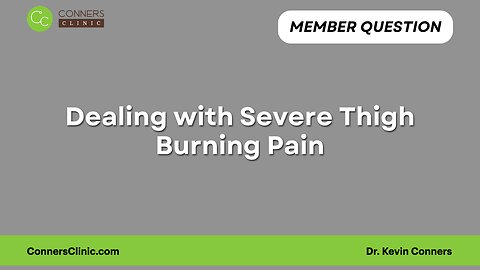 Dealing with Severe Thigh Burning Pain