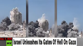 Israel Unleashes Its Gates Of Hell On Gaza