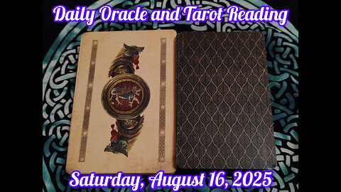 Daily Oracle and Tarot Reading: Saturday, August 16, 2025