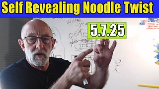 Self Revealing Noodle Twist -Upleveling your coherency now Your reality is changing-Clif High 5.7.25