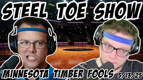 Steel Toe Show: Minnesota Timber Fools. Goal Miss 5/13/25
