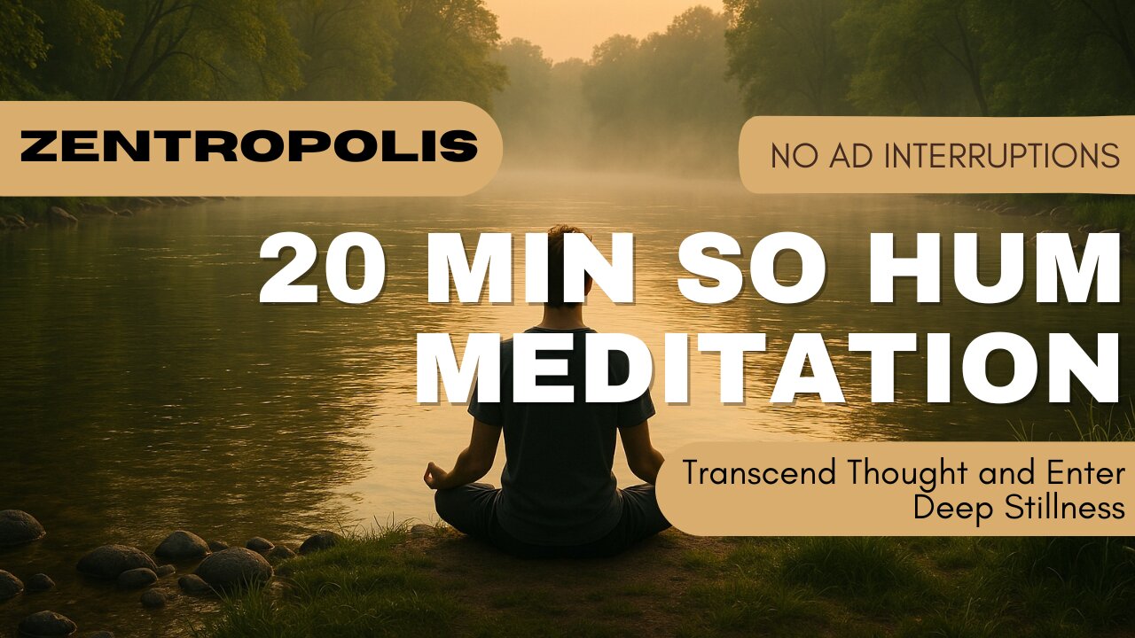 20-Minute So Hum Meditation to Transcend Thought and Enter Deep Stillness