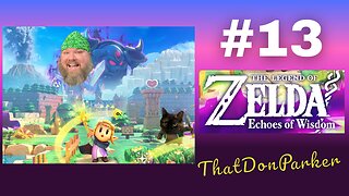 The Legend of Zelda: Echoes of Wisdom - #13 - Rescuing kitties and horses!