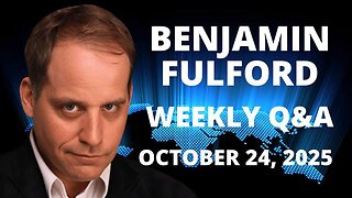 BENJAMIN FULFORD OCTOBER 24, 2025 - WHITE HATS DEMAND TRUMP RELEASE GESARA AND WRITE OFF ALL DEBTS