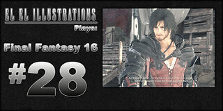 El El Plays Final Fantasy 16 Episode 28: Snotty Step Bros