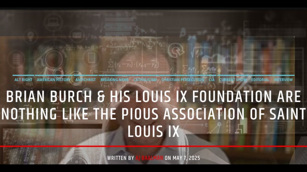 Brian Burch & His Louis IX Foundation Are Nothing Like The Pious Association of Saint Louis IX