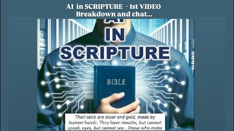 AI in SCRIPTURE - 1st video - Breakdown and chat - Mar. 25 2025 (TikTok LIVE)