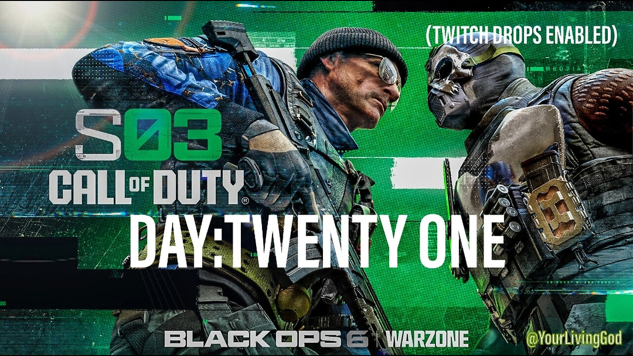 Call of Duty : BLACK OPS 6 : SEASON THREE : DAY TWENTY ONE