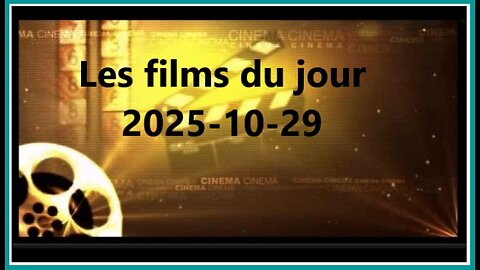 Les films du jour = 2025-10-29