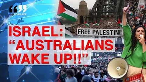 ISRAEL: “AUSTRALIANS WAKE UP!!”