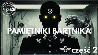 Pamiętniki Bartnika część 2