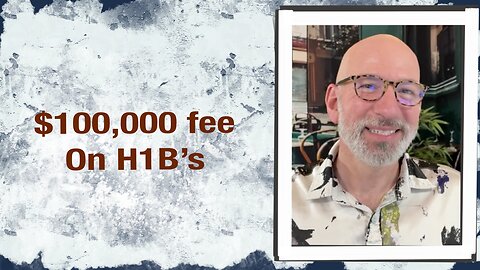 $100,000 fee on H1B’s