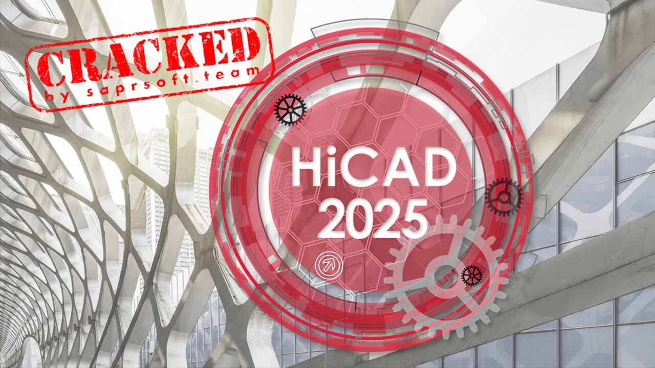 Cracked HiCAD 2025 crack | HiCAD v30.2 crack | HELiOS 2025 | All modules