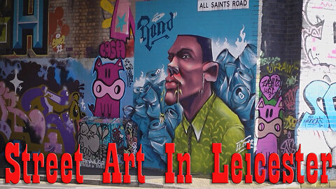 Street Art/Murals/Graffiti Leicester