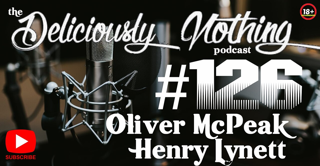 #126 The Deliciously Nothing Podcast