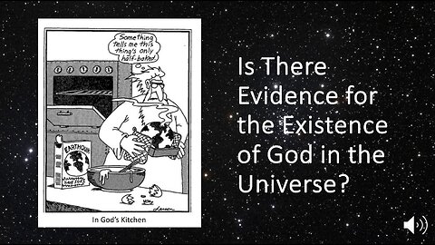 Lesson 1: Is There Evidence for the Existence of God In Our Universe?