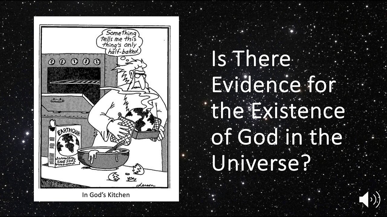 Lesson 1: Is There Evidence for the Existence of God In Our Universe?