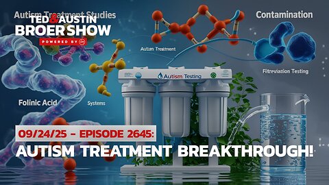 09/24/25 FDA Approves Folinic Acid for Autism While Water Quality Concerns Rise!