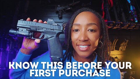 What You Need to Know Before Buying Your First Firearm!