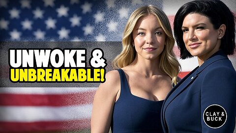 Sydney Sweeney & Gina Carano DESTROY Woke Cancel Culture! | Clay and Buck