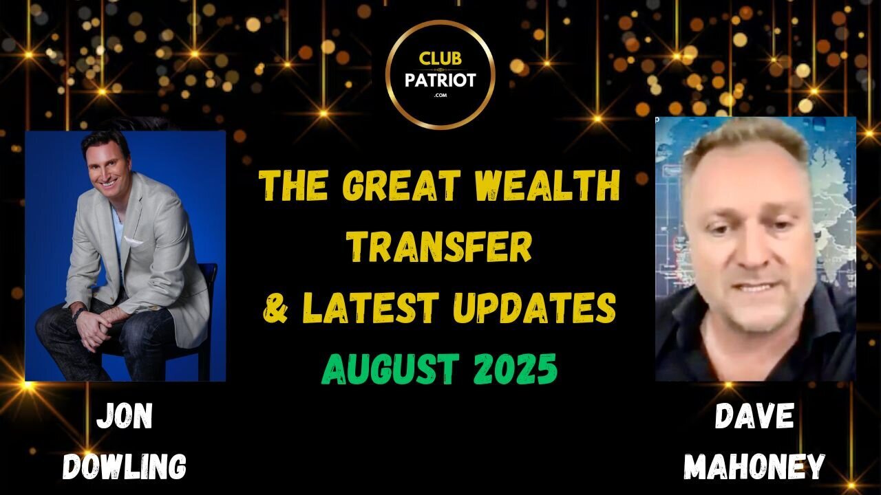 Jon Dowling & Dave Mahoney Discuss The Great Wealth Transfer & Latest Updates August 2025