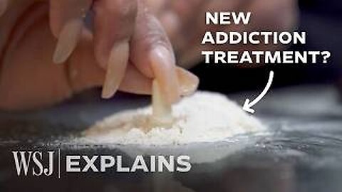 This Mysterious Drug Can Erase Addiction ‘Virtually Overnight’ | WSJ