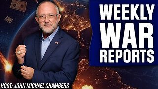 WEEKLY WAR REPORTS | Financial Reset Signs and the Fight Against Global Trafficking