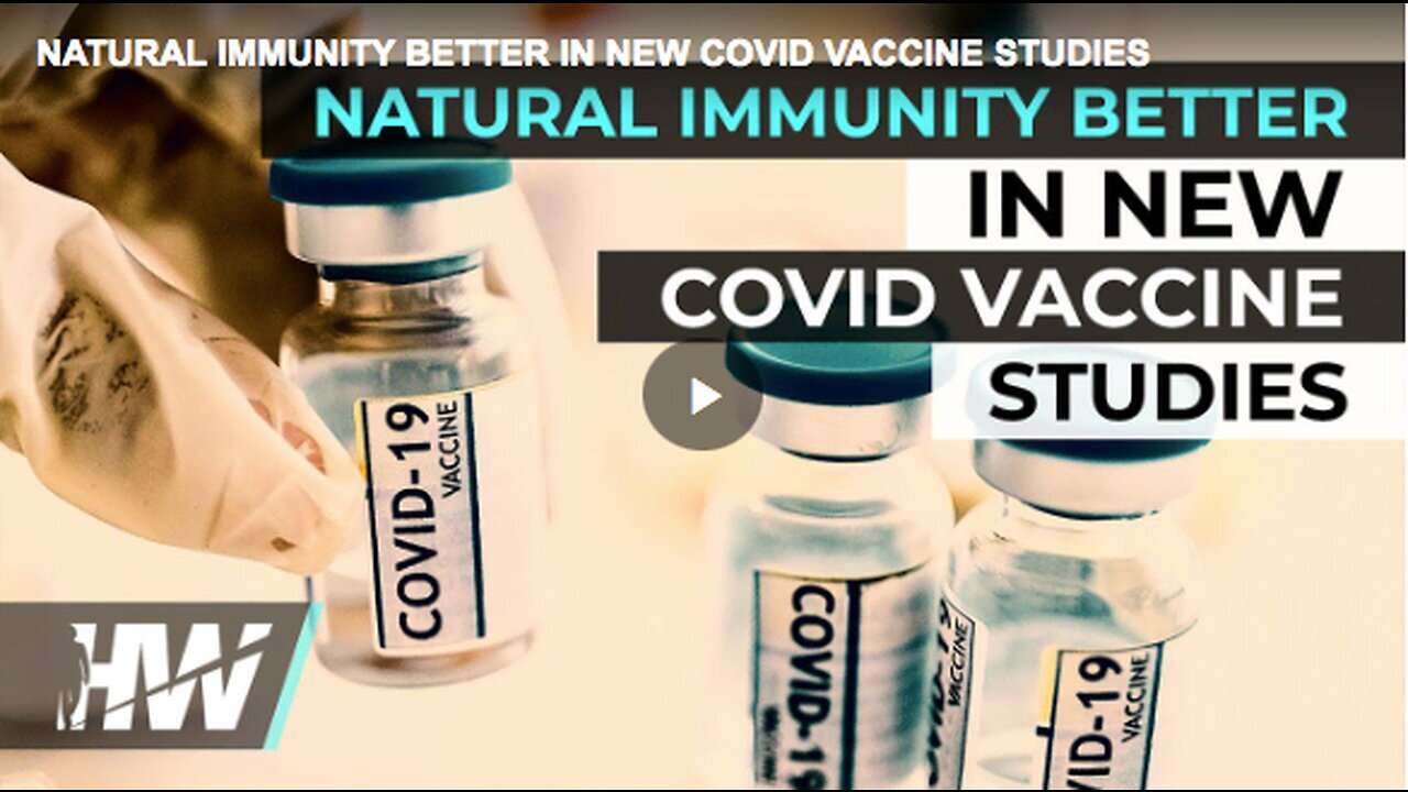 "New Studies Prove Strength of Natural Immunity in COVID-19 Vaccines"