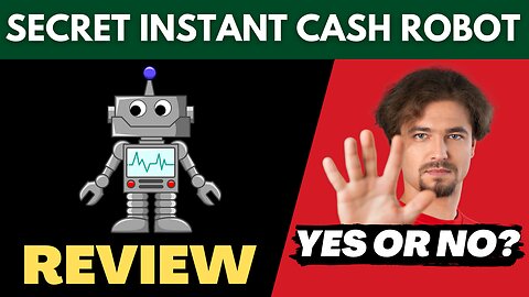 Secret Instant Cash Robot Review 2025 🔥Legit Or Hype? Truth Exposed!