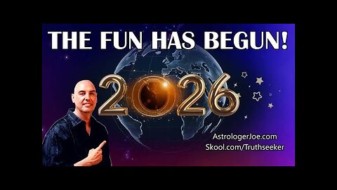The Fun Has Begun! 2026 Energy Update! - Astrologer Joseph P. Anthony