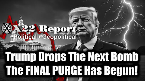 New X22 Report Mar 16 - Trump Drops The Next Bomb, The FINAL PURGE Has Begun!