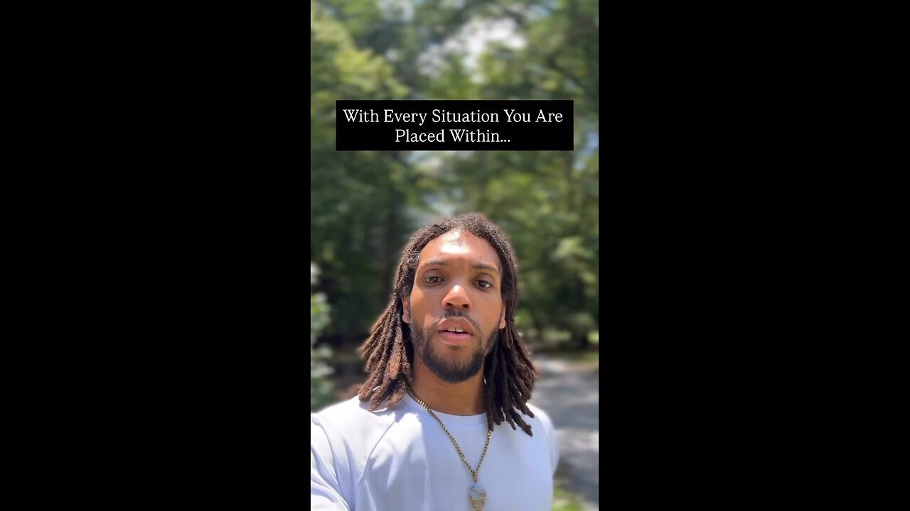 With Every Situation You Are Placed Within… | Inspiration Is Key #love #truth #fyp #foryou
