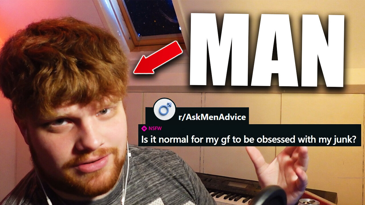 Answering questions in r/AskMenAdvice as a man