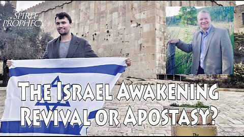 The Israel Awakening: Revival or Apostasy? - with Pastor Matt Furse