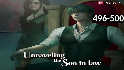 Unraveling the Son-in-Law | Episodes 496-500