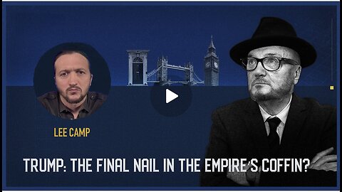 George Galloway Live w/ Lee Camp ~ delves into Trump's latest political moves
