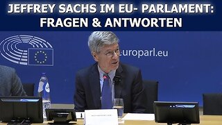 " RUSSLAND-UKRAINE : GEOPOLITIK DES FRIEDENS " - Jeffrey Sachs im E.U.-Parlament - Q & A