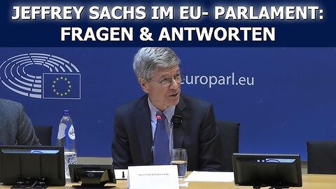 " RUSSLAND-UKRAINE : GEOPOLITIK DES FRIEDENS " - Jeffrey Sachs im E.U.-Parlament - Q & A