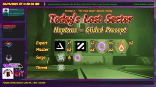 Destiny 2: 6-19-25 Gilded Precept is the Lost Sector. Arc Surge.