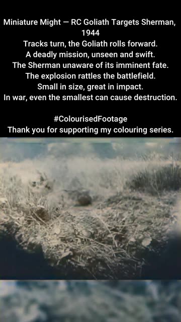 Miniature Might RC Goliath vs Sherman 1944 #ColourisedHistory