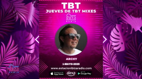 JUEVES DE TBT MIXES - Archy - 1 mayo 2025