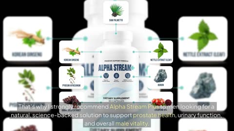Alpha Stream Plus Review: Why I Recommend Alpha Stream Plus to My Male Patients