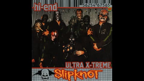 Slipknot - Hi-End Ultra X-treme Nu Meta