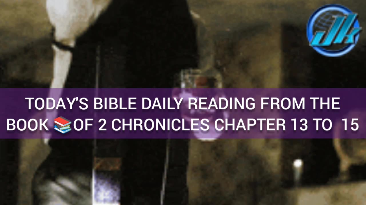 TODAY'S BIBLE DAILY READING FROM THE BOOK 📚OF 2 CHRONICLES CHAPTER 13 TO 15
