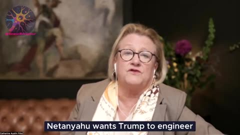 Catherine Fitts : "Bankers have decided Trump's their man to get the control grid for them...[and he's] reporting to the Netanyahu syndicate..."