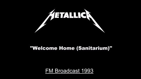 Metallica - Welcome Home (Sanitarium) (Live in Milton Keynes, England June 5, 1993) FM Broadcast