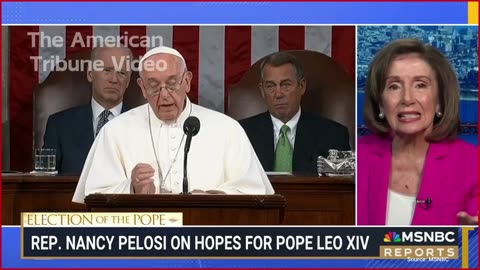 WATCH: Nancy Pelosi Says She Wants the Pope to Attack Trump