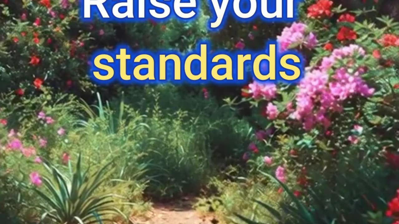 “Your Standards Define Your Life”