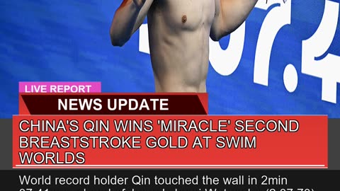 Chinas Qin Wins Miracle Second Breaststroke Gol