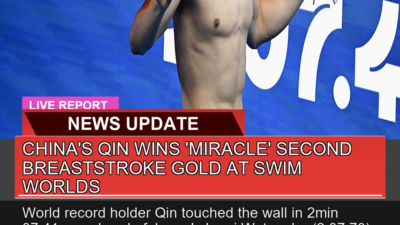 Chinas Qin Wins Miracle Second Breaststroke Gol